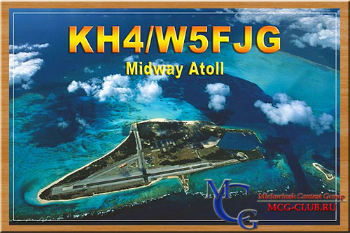 KH4 остров Мидуэй - Midway island - Экспедиции на атолл Мидуэй и образцы полученных QSL - остров Мидуэй в LotW - KH4/W4ZYV - K4M - NY6M/NH4 - KM6BI - KM6DQ - KH4AF - KA1GJ/KH4 - KH6JHJ/KH4 - W1VX/KH4 - WH4/K6SHJ - KH4/W5FJG - KH4/N7TNL - AH4/AH0W - KH6VV/KH4 - KH4/IV3NVN - KD7P/NH4 - NH4/NH6YK - NZ7Q/KH4 - W8MV/KH4 - AH4/AH7G - NA6T/KH4 - KH4AE - KH4/SM6FJY - mcg-club.ru